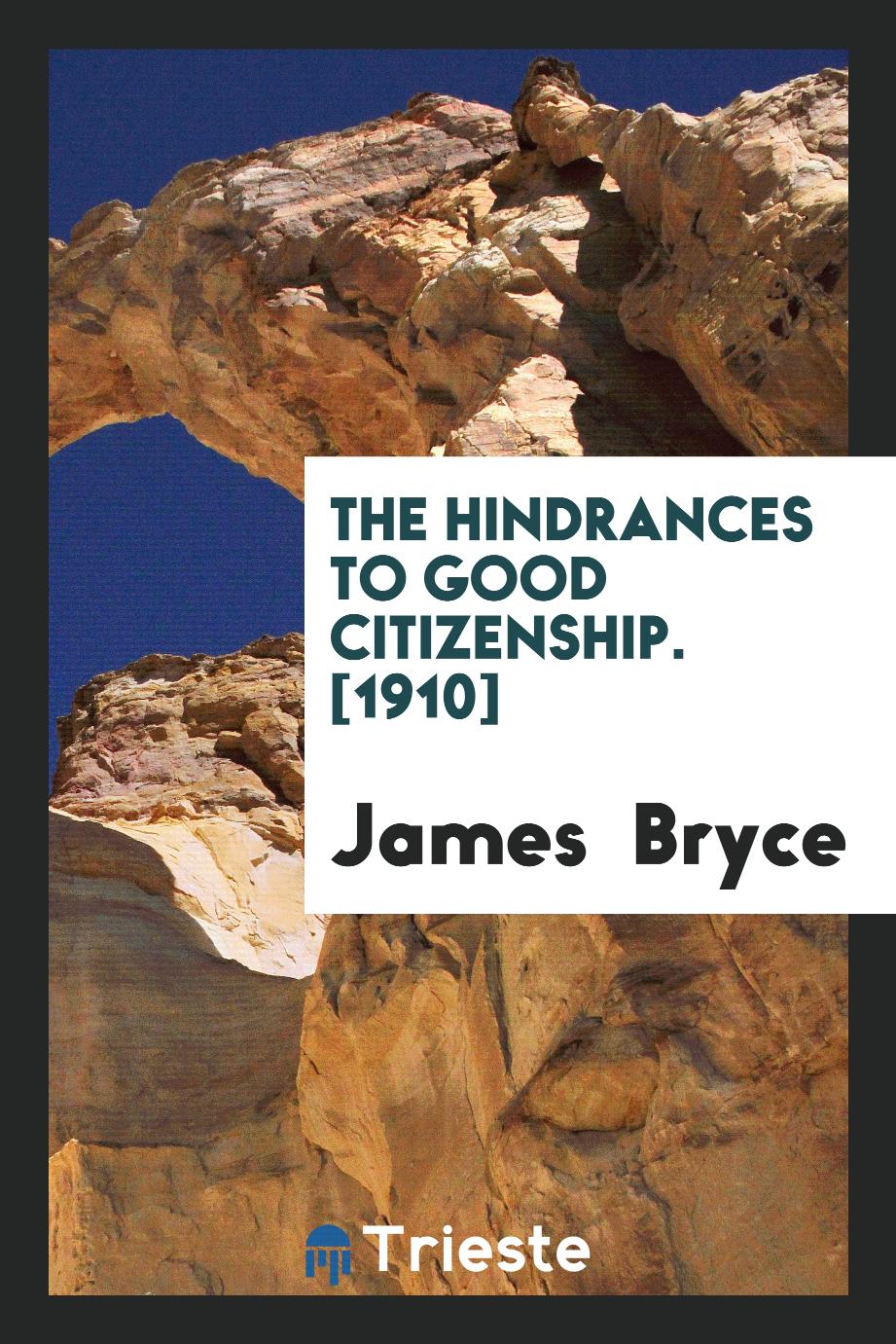 The Hindrances to Good Citizenship. [1910]