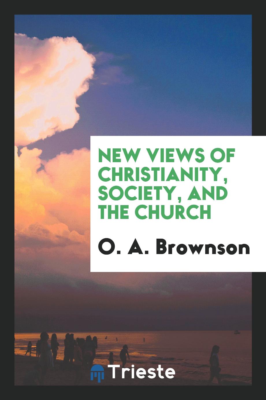 New Views of Christianity, Society, and the Church