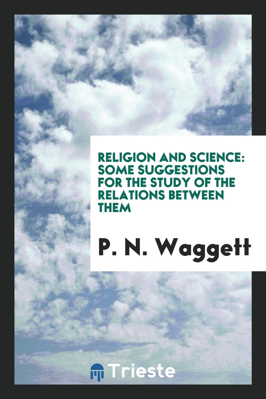 Religion and science: some suggestions for the study of the relations between them