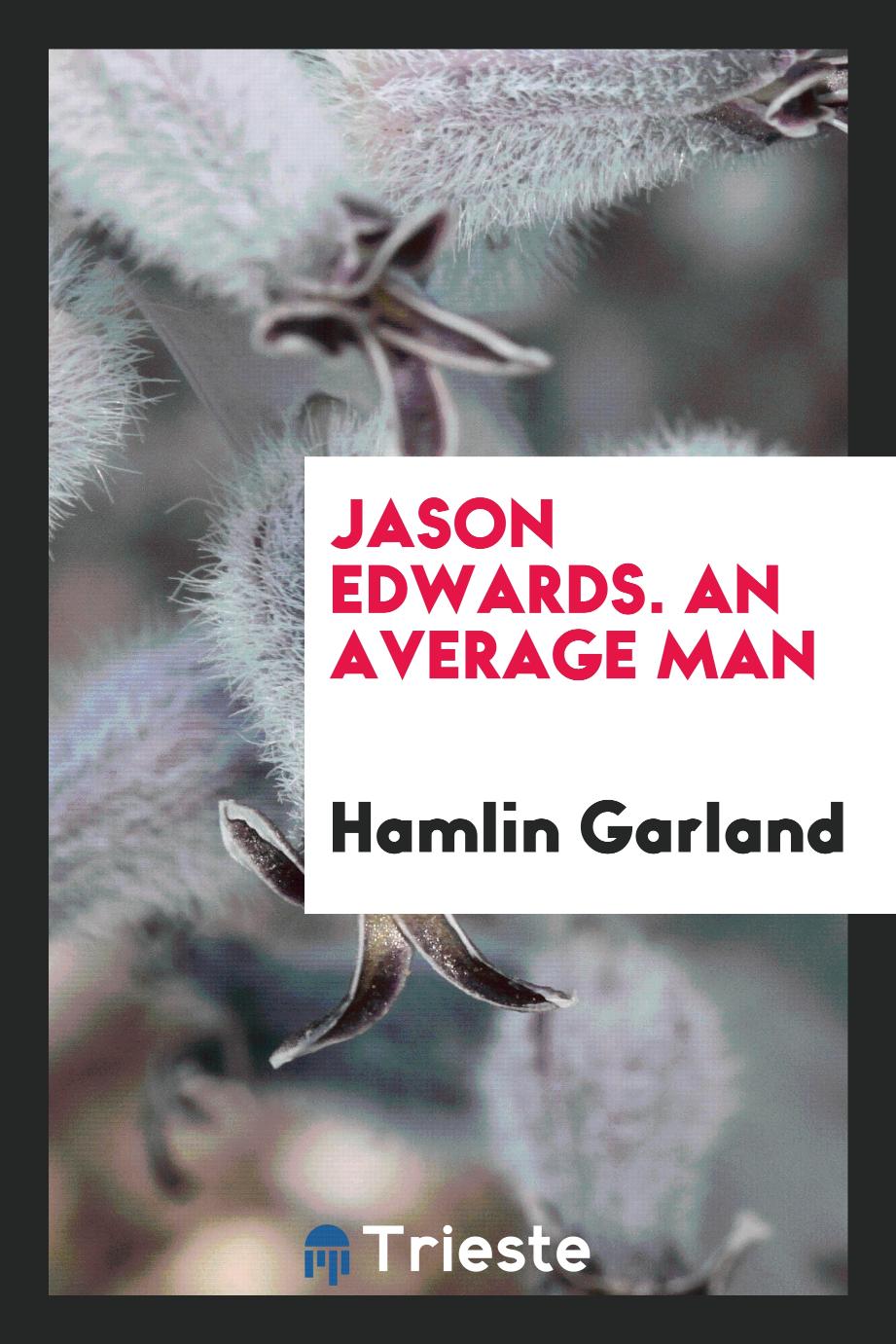 Jason Edwards. An Average Man