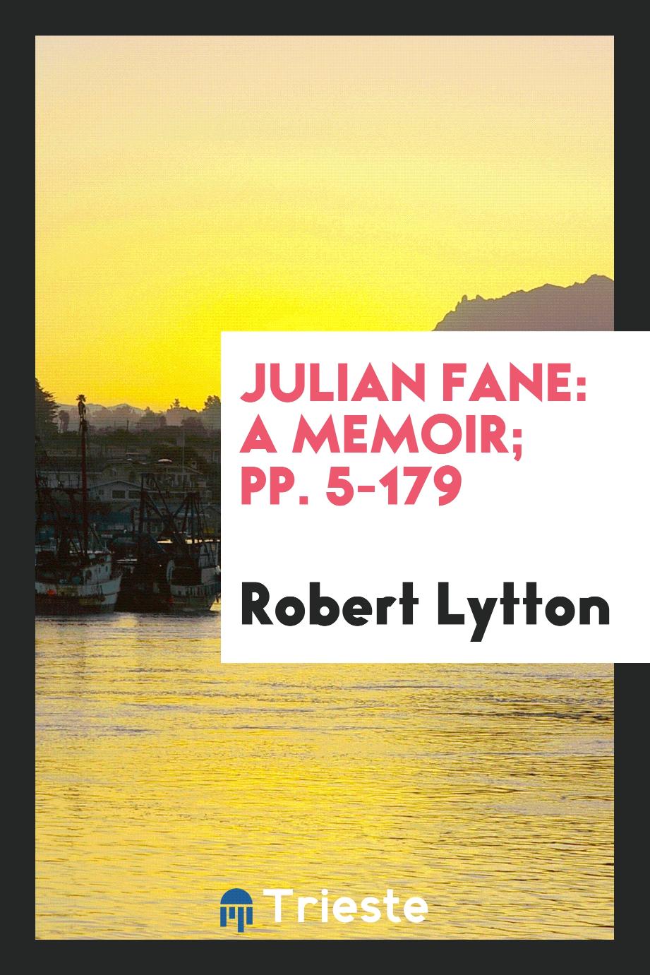 Julian Fane: A Memoir; pp. 5-179