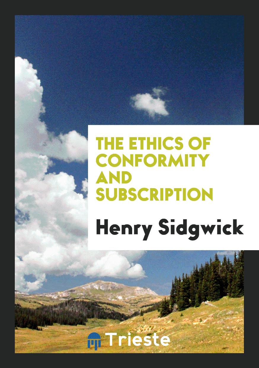 The Ethics of Conformity and Subscription