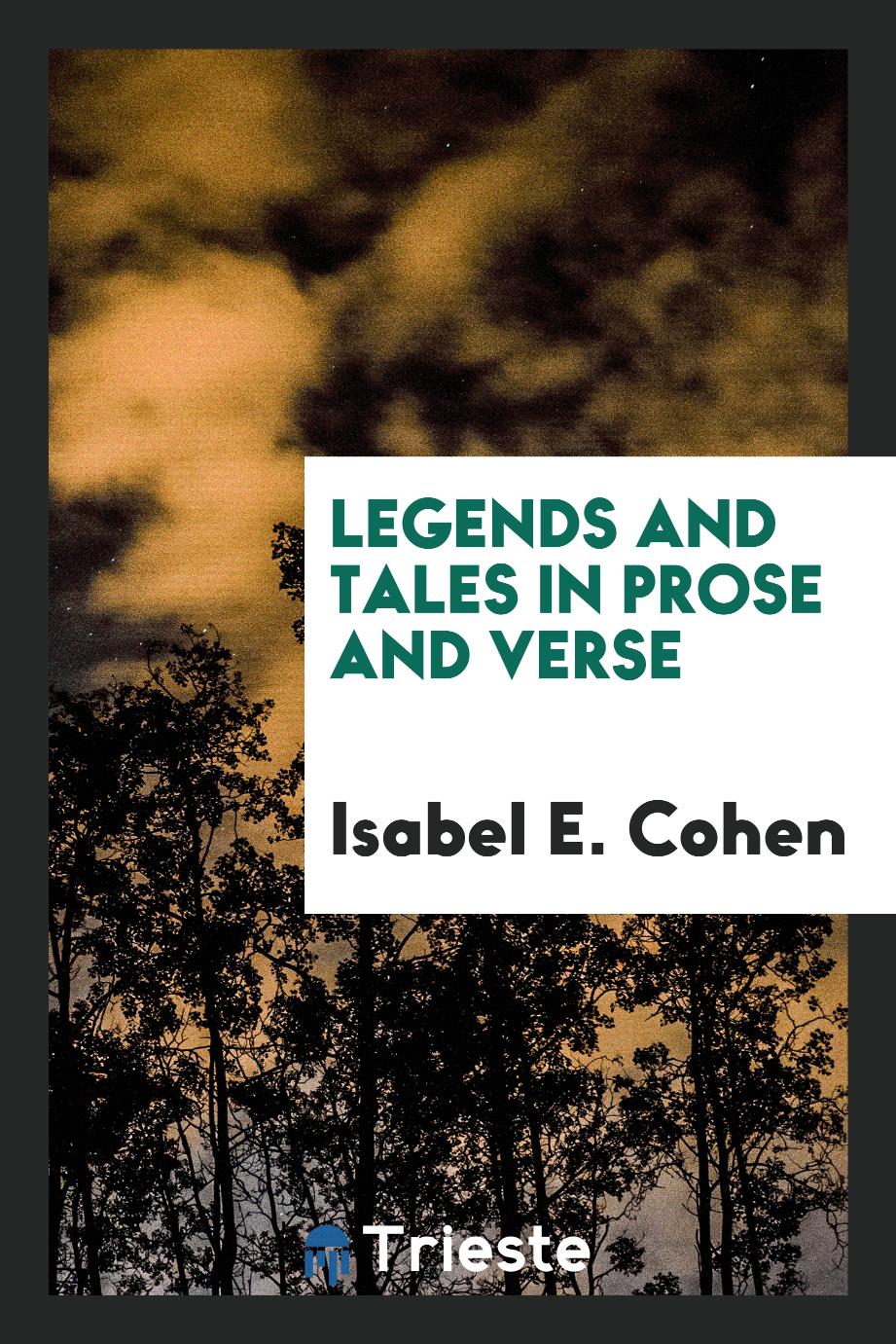 Legends and tales in prose and verse
