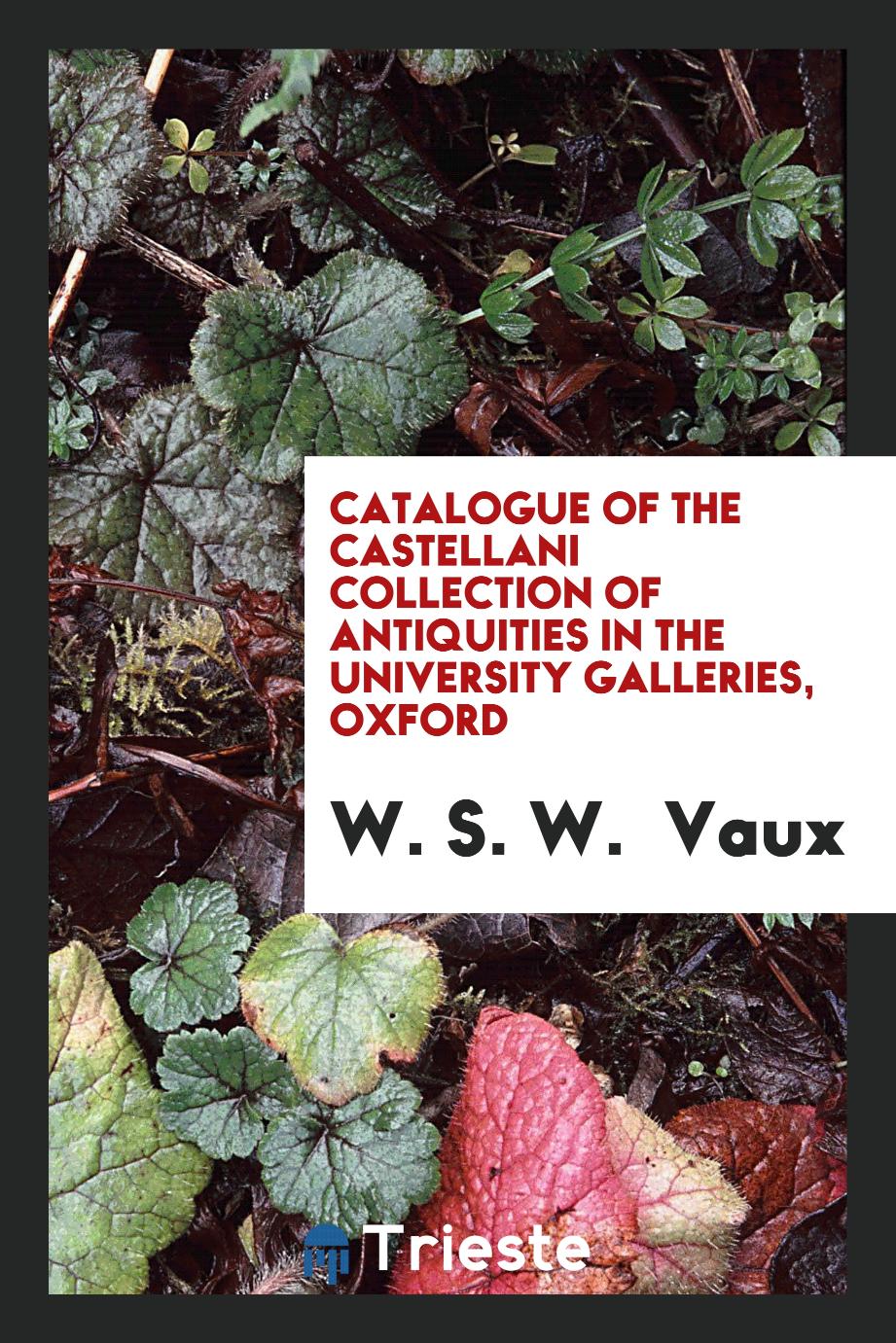 Catalogue of the Castellani collection of antiquities in the University Galleries, Oxford