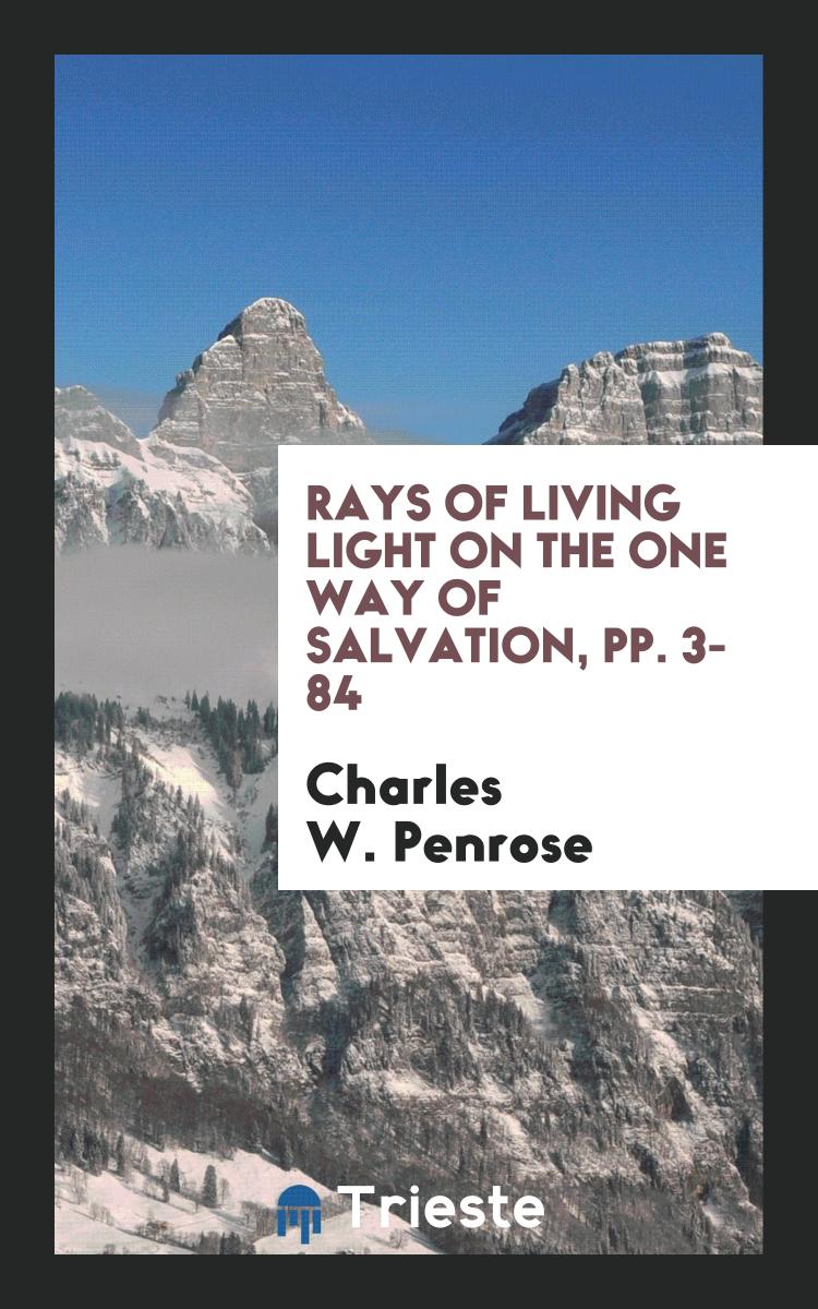 Rays of Living Light on the One Way of Salvation, pp. 3-84