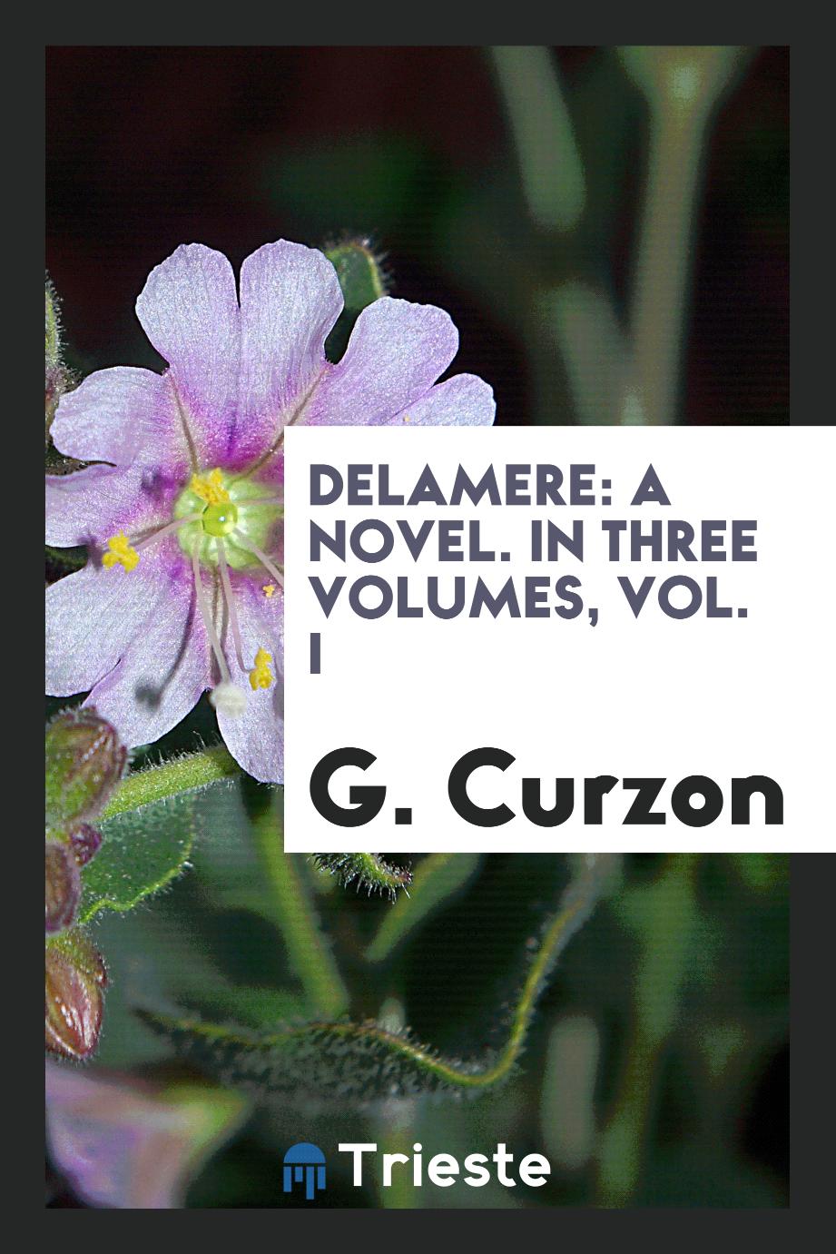 Delamere: a novel. In three volumes, vol. I