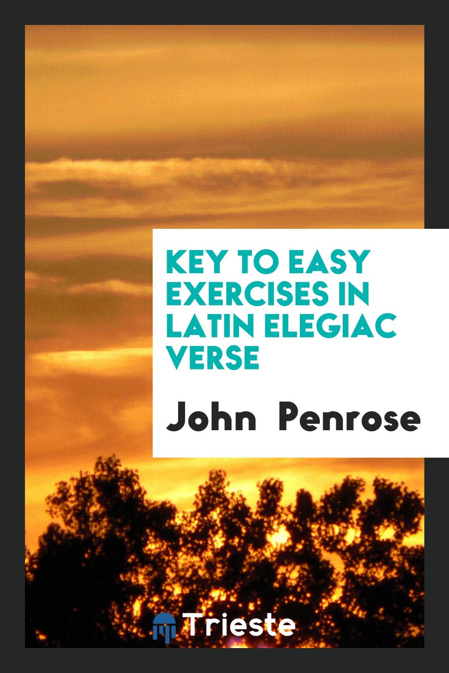 Key to easy exercises in latin elegiac verse