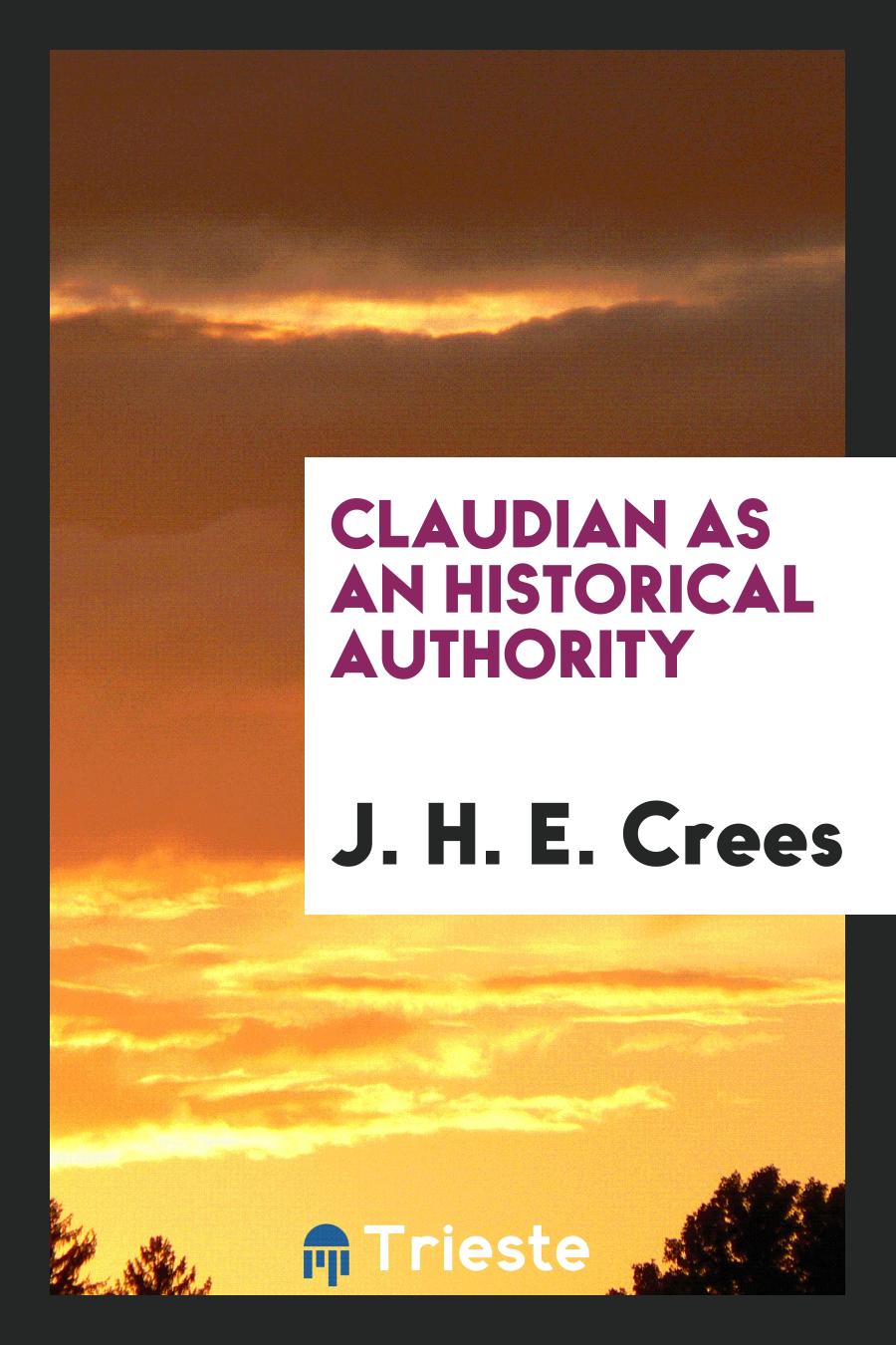 Claudian as an Historical Authority