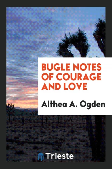 Bugle Notes of Courage and Love