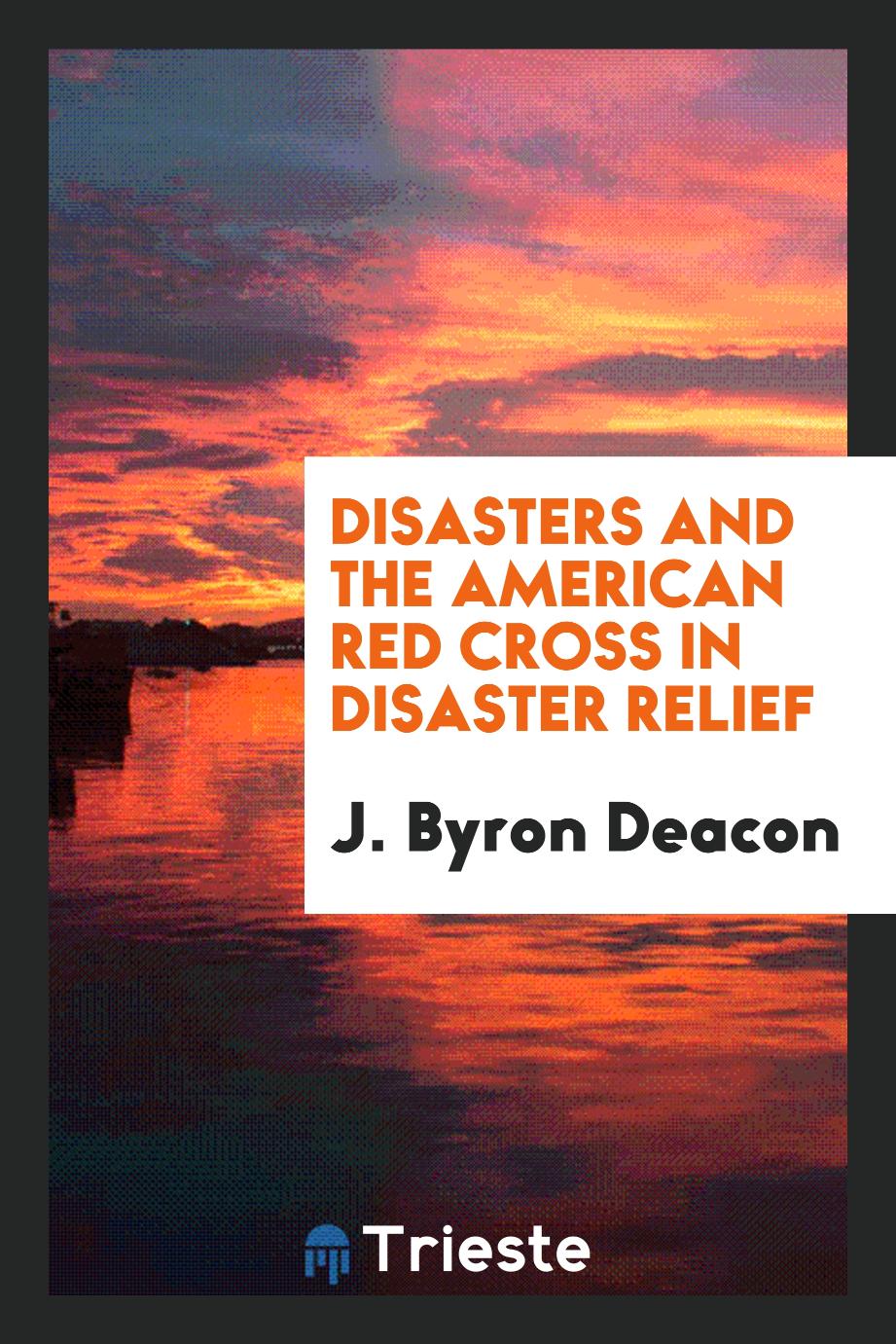 Disasters and the American Red Cross in disaster relief