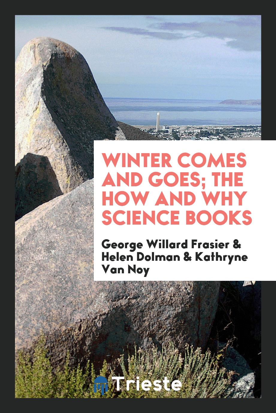 Winter comes and goes; the how and why science books
