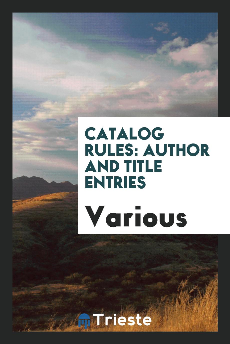 Catalog Rules: Author and Title Entries