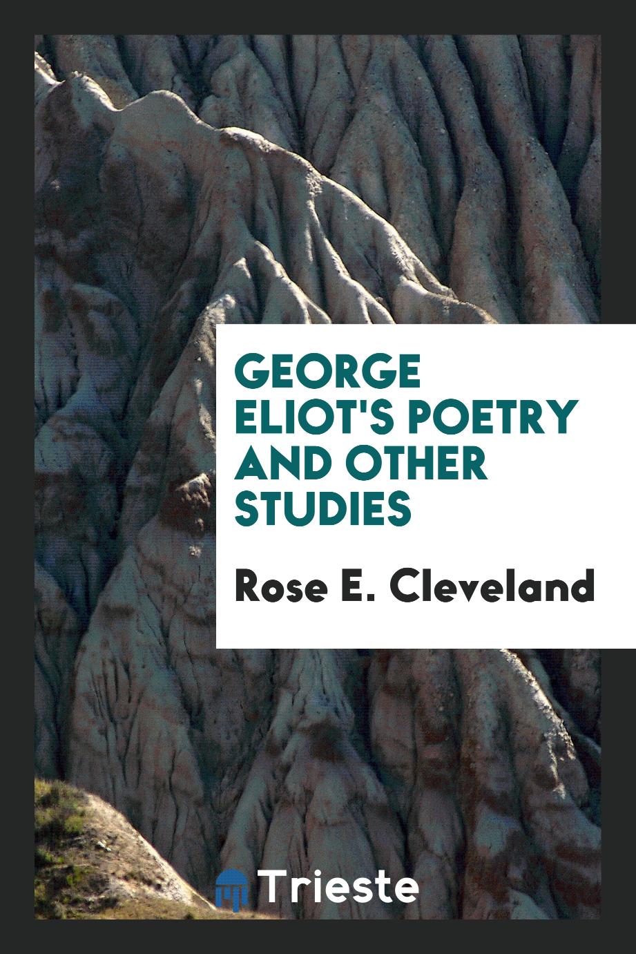 George Eliot's poetry and other studies