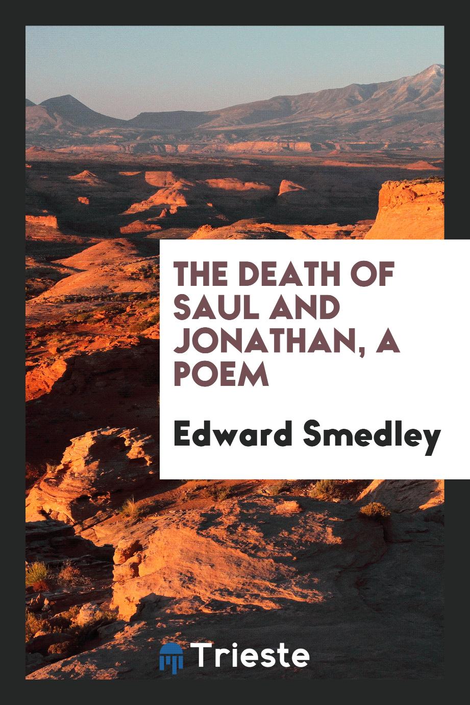 The death of Saul and Jonathan, a poem