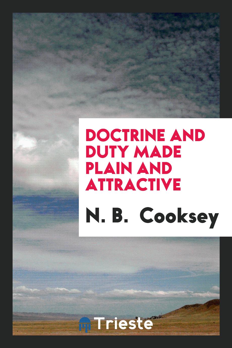 Doctrine and Duty Made Plain and Attractive