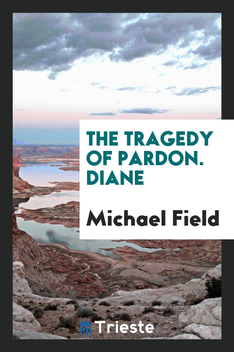 The tragedy of pardon. Diane