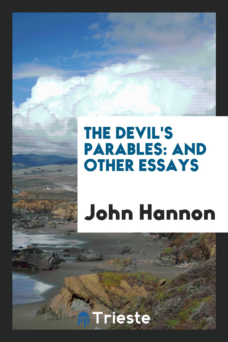 The Devil's Parables: And Other Essays