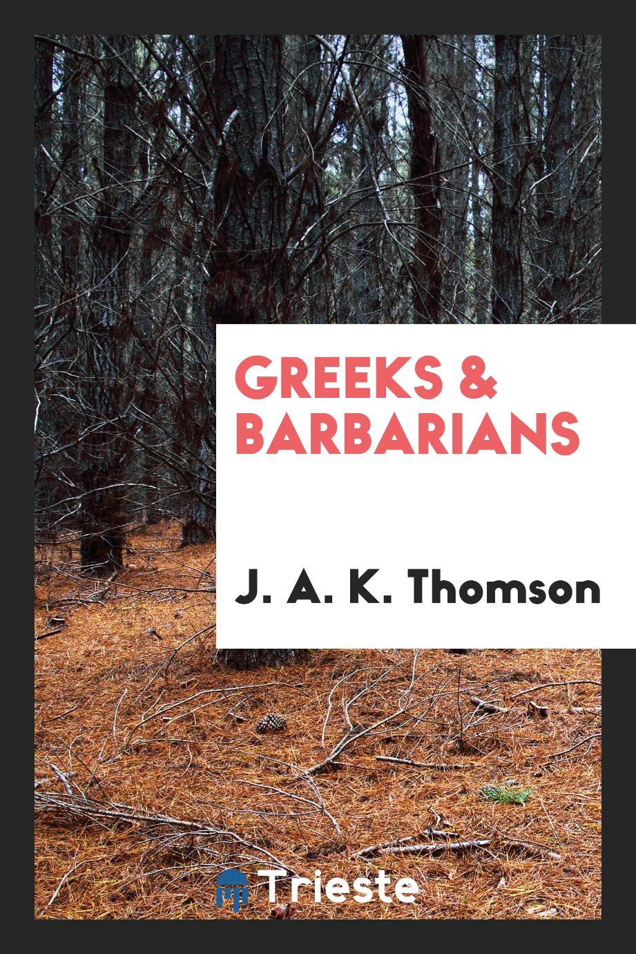 Greeks & barbarians