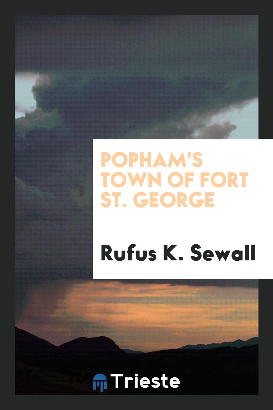 Popham's Town of Fort St. George