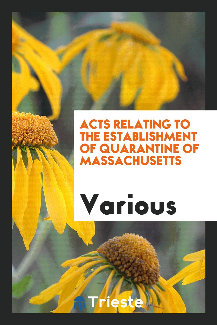Acts Relating to the Establishment of Quarantine of Massachusetts