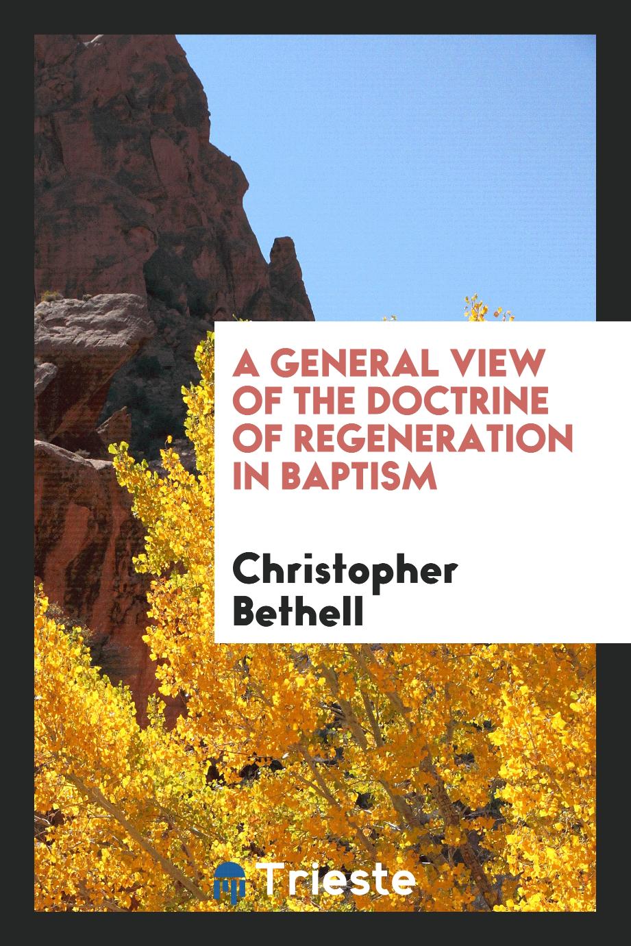 A General View of the Doctrine of Regeneration in Baptism