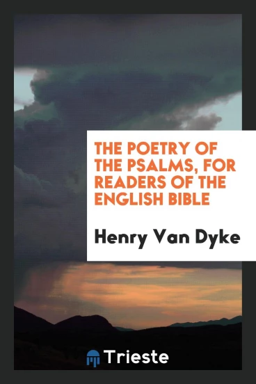 The poetry of the Psalms, for readers of the English Bible