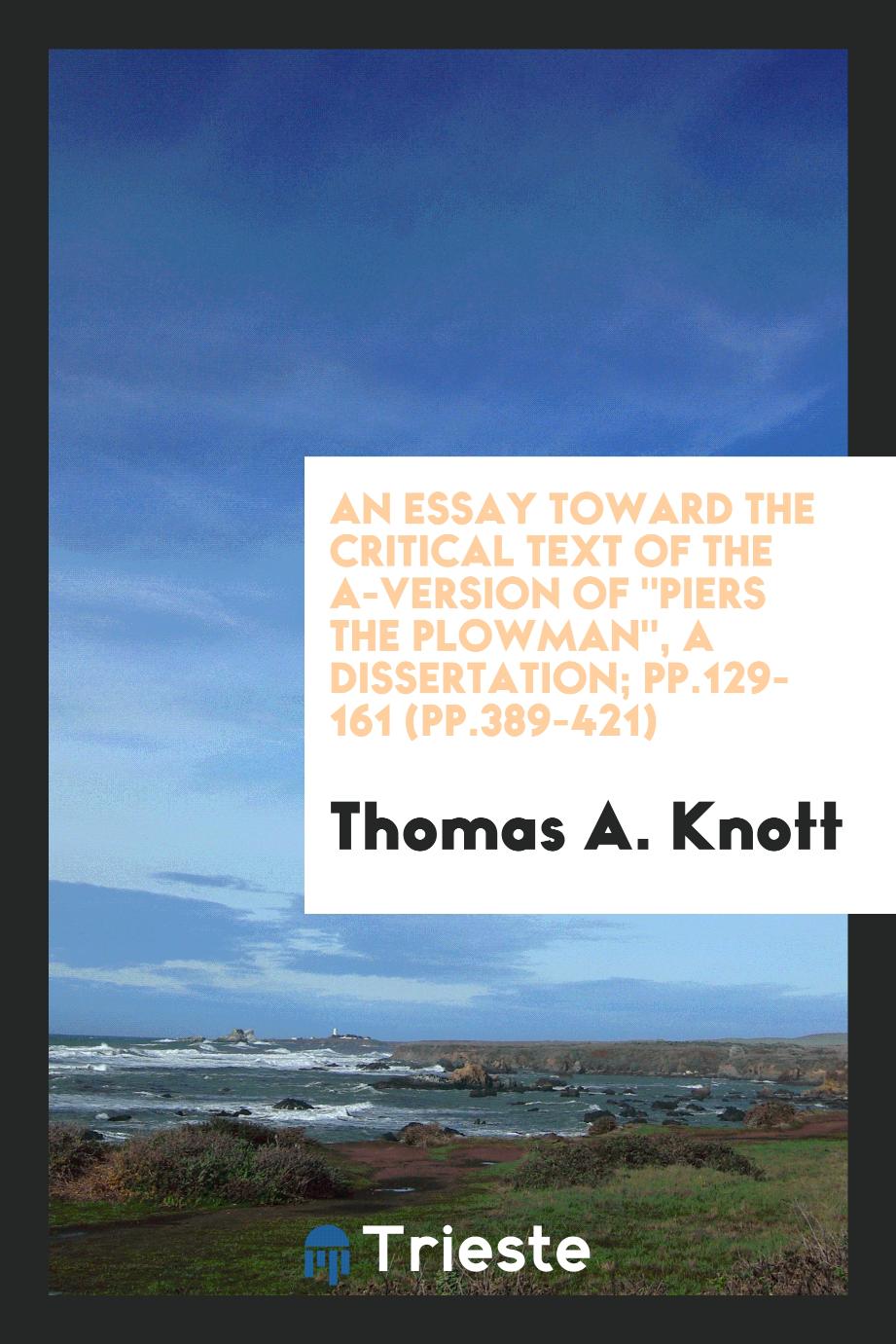An essay toward the critical text of the A-version of "Piers the Plowman", a dissertation; pp.129-161 (pp.389-421)