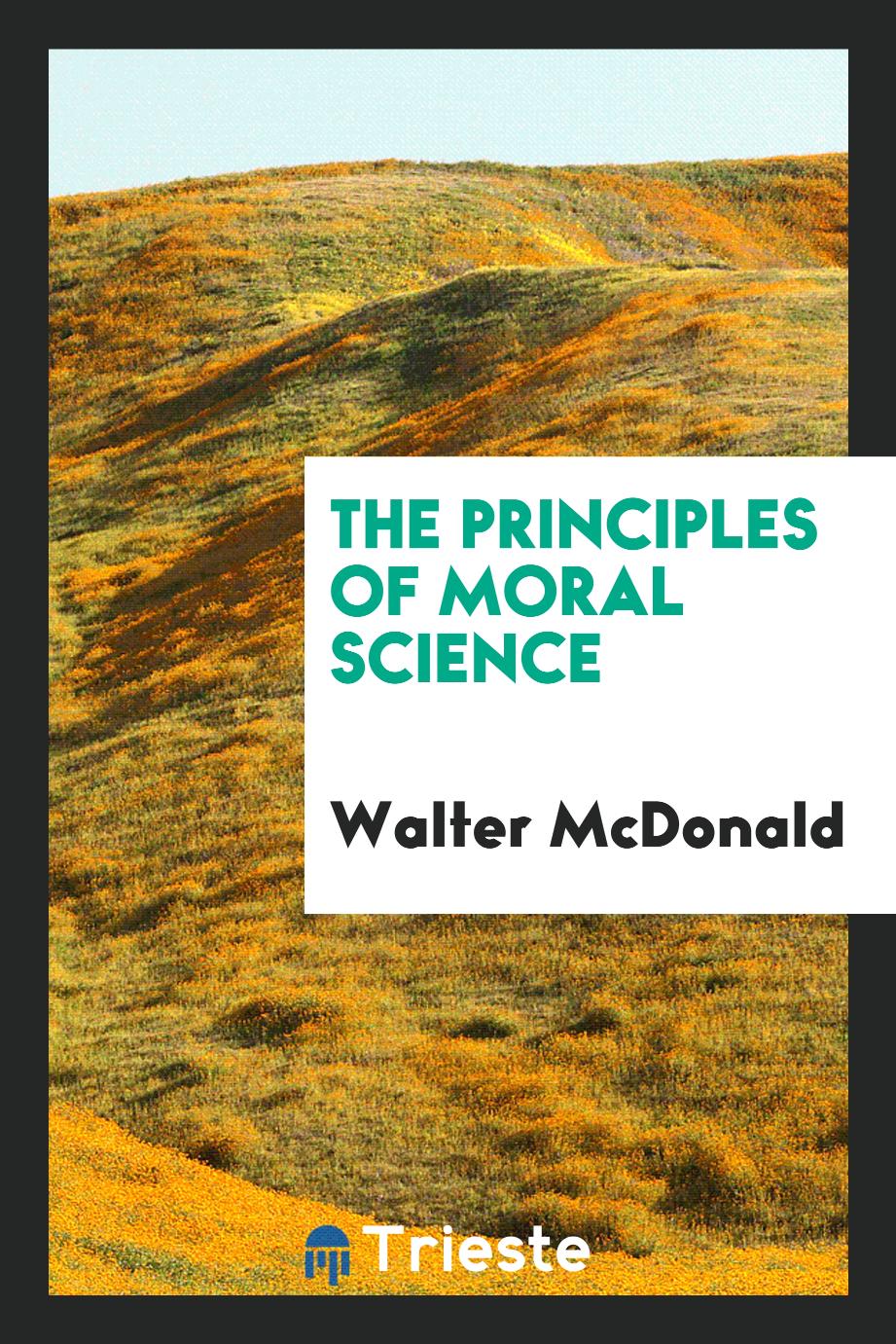 The principles of moral science