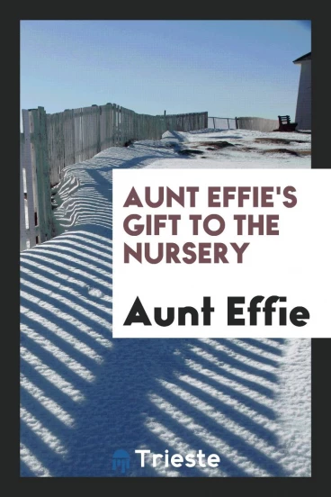 Aunt Effie's Gift to the Nursery