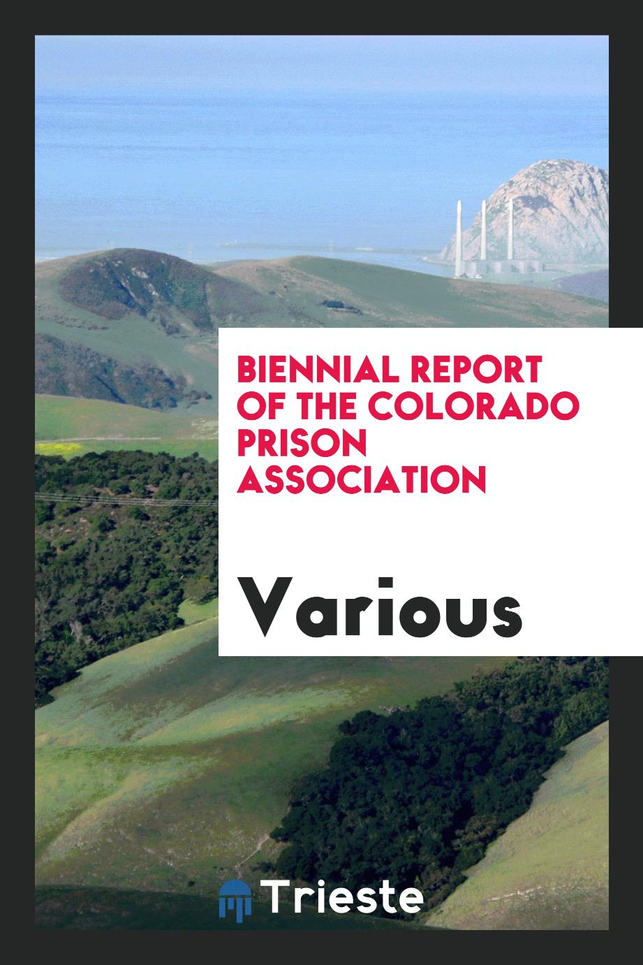 Biennial Report of the Colorado Prison Association