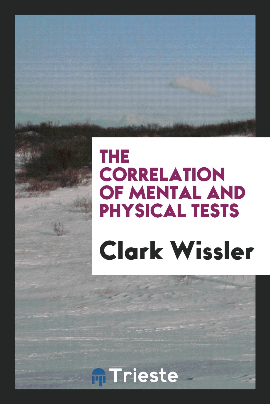 The Correlation of Mental and Physical Tests