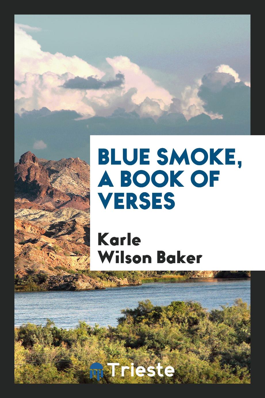 Blue smoke, a book of verses
