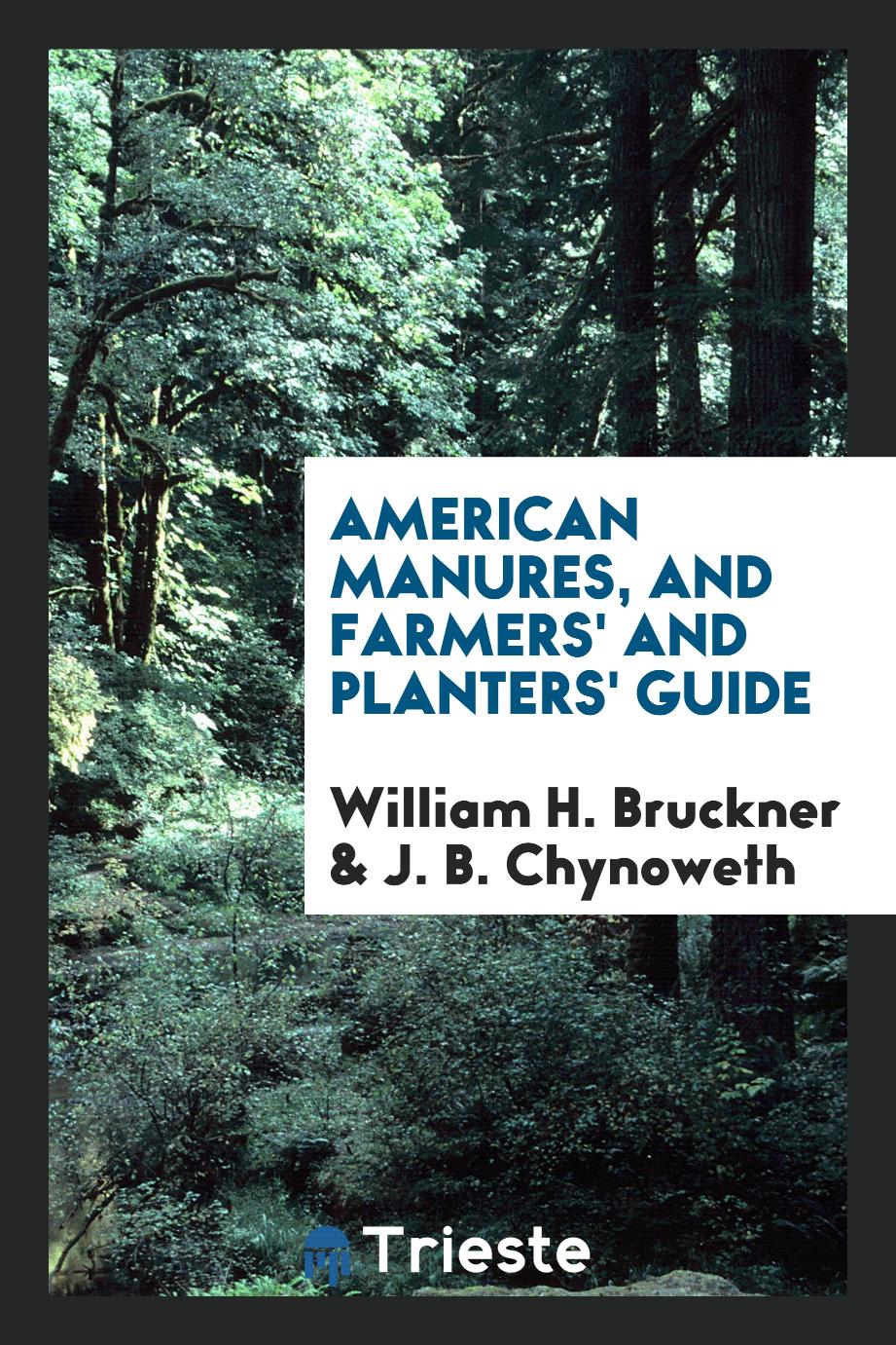 American manures, and farmers' and planters' guide