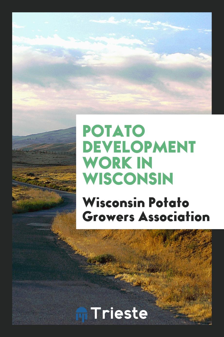 Potato Development Work in Wisconsin