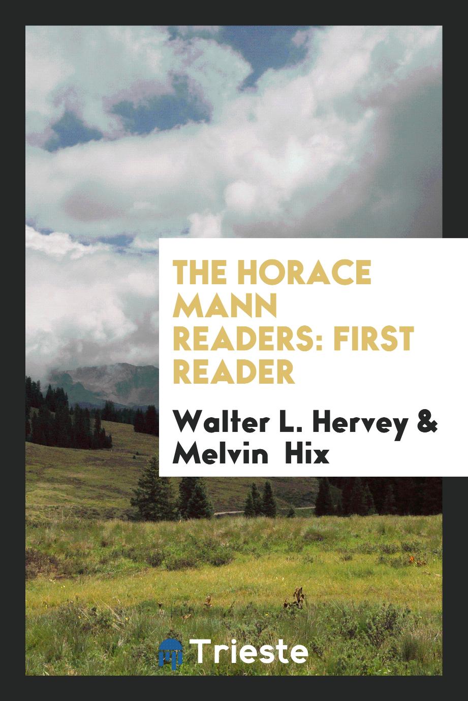 The Horace Mann Readers: First Reader