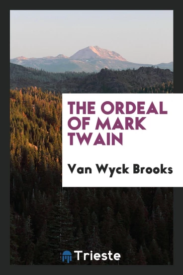 The ordeal of Mark Twain