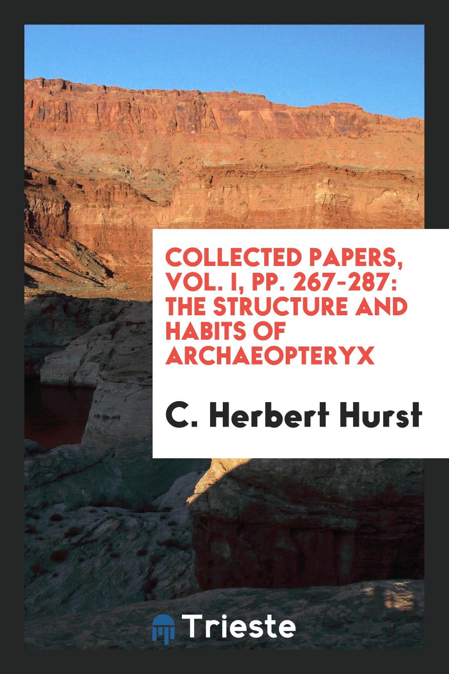 Collected papers, Vol. I, pp. 267-287: The structure and habits of archaeopteryx