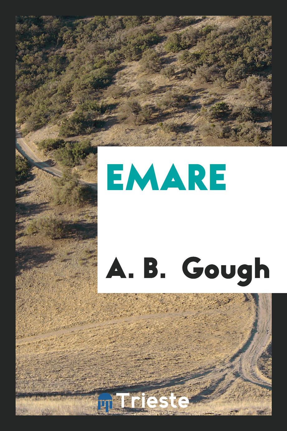 A. B.  Gough - Emare