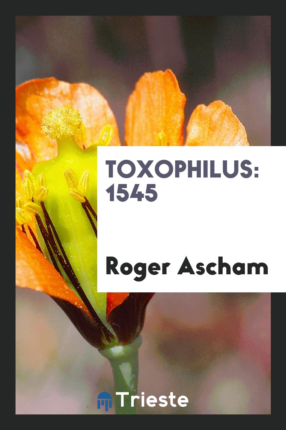 Toxophilus: 1545