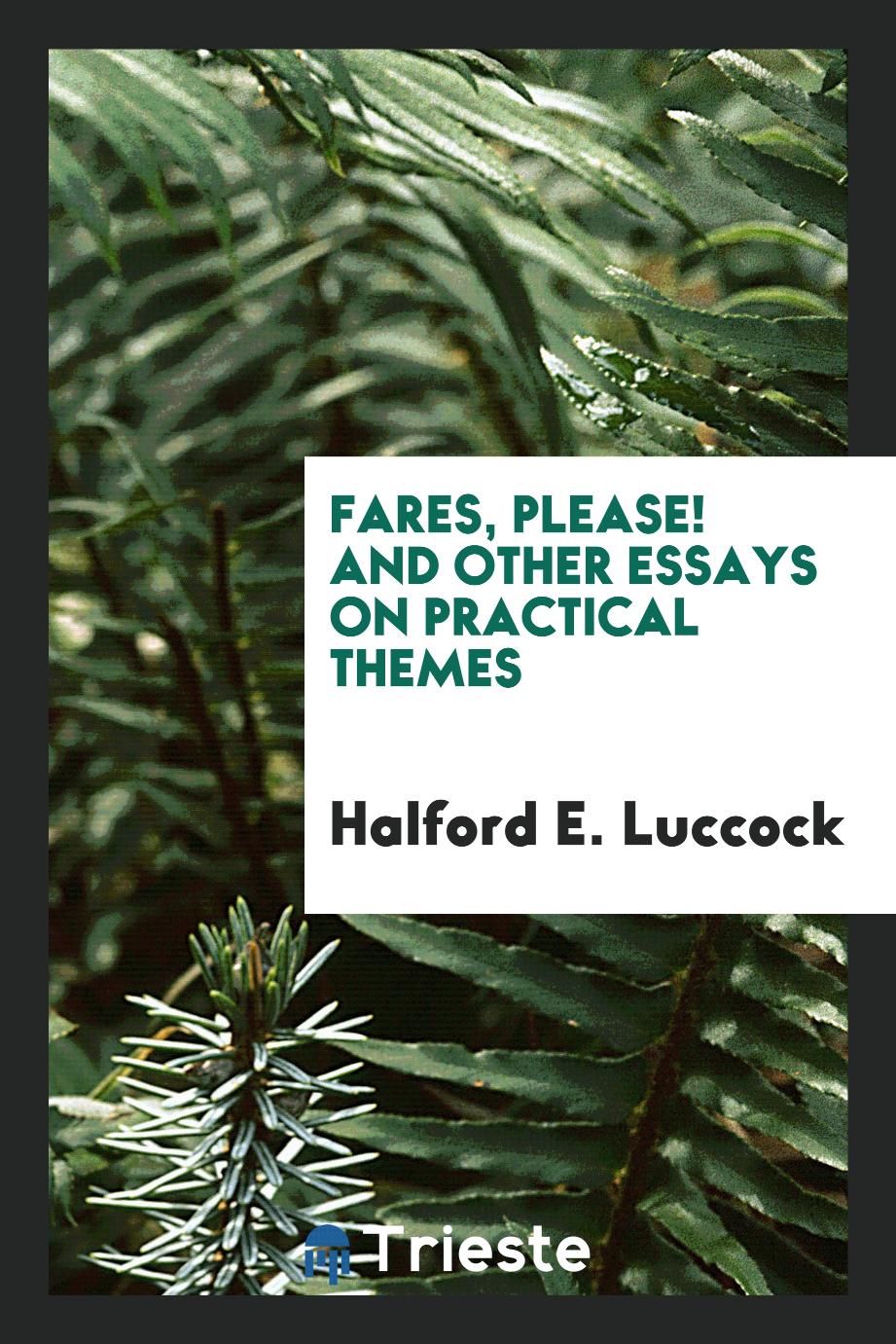 Fares, Please! And Other Essays on Practical Themes