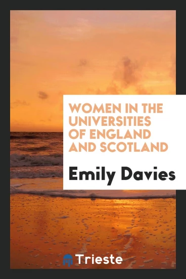 Women in the Universities of England and Scotland