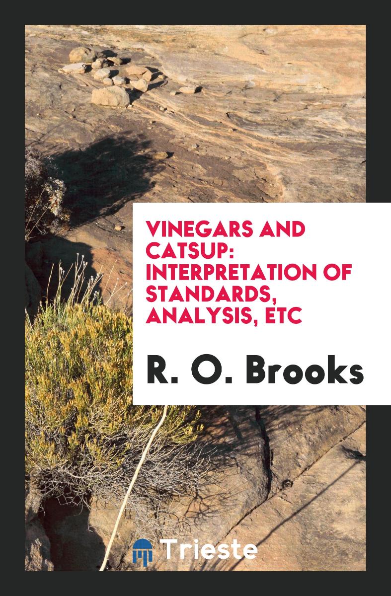 Vinegars and Catsup: Interpretation of Standards, Analysis, Etc