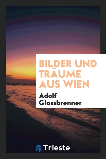 Bilder und Träume aus Wien
