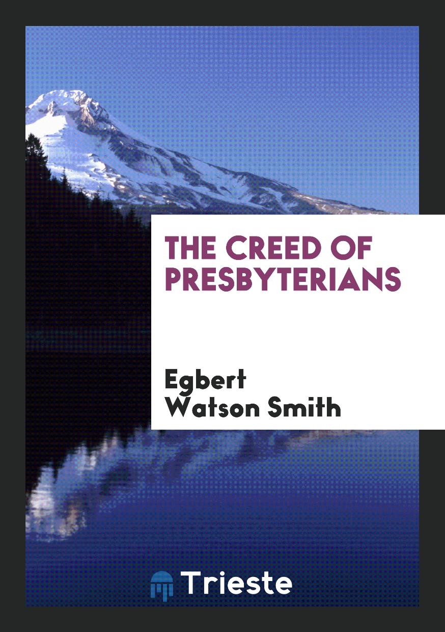 The Creed of Presbyterians