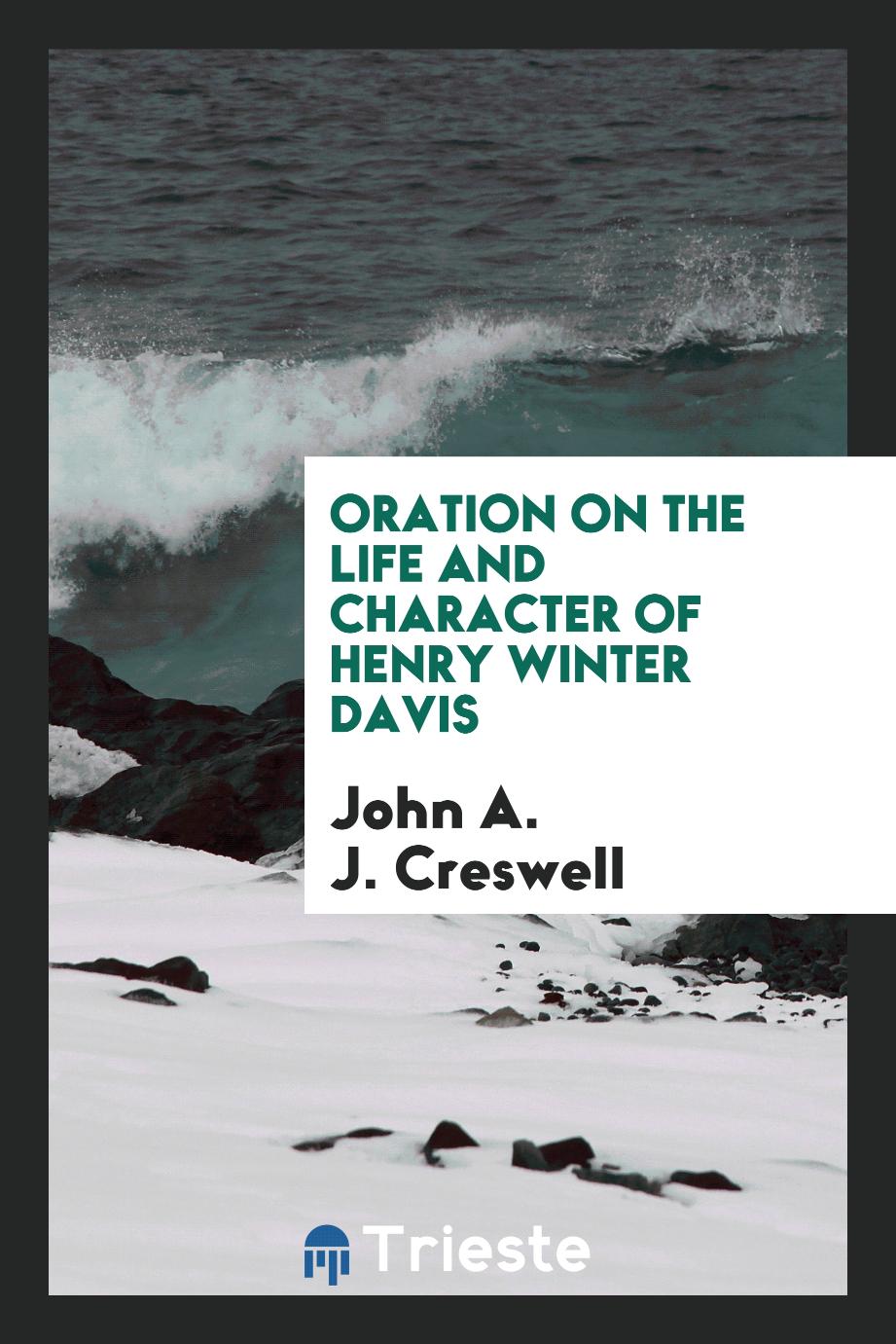 Oration on the life and character of Henry Winter Davis