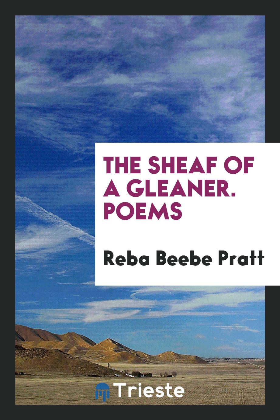 The Sheaf of a Gleaner. Poems