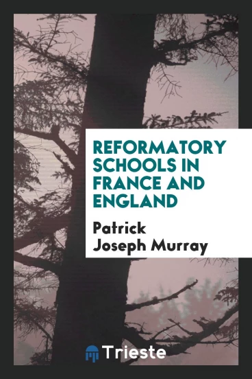 Reformatory Schools In France And England