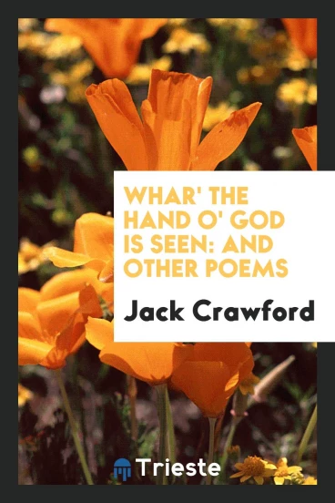 Whar' the Hand O' God Is Seen: And Other Poems