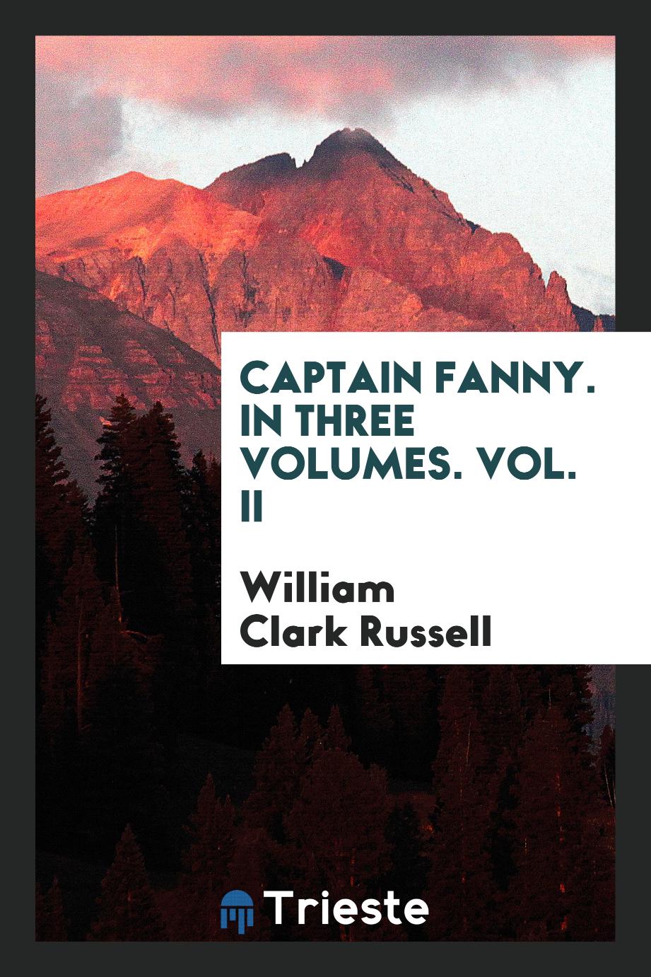 Captain Fanny. In Three Volumes. Vol. II