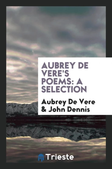 Aubrey de Vere's poems: a selection